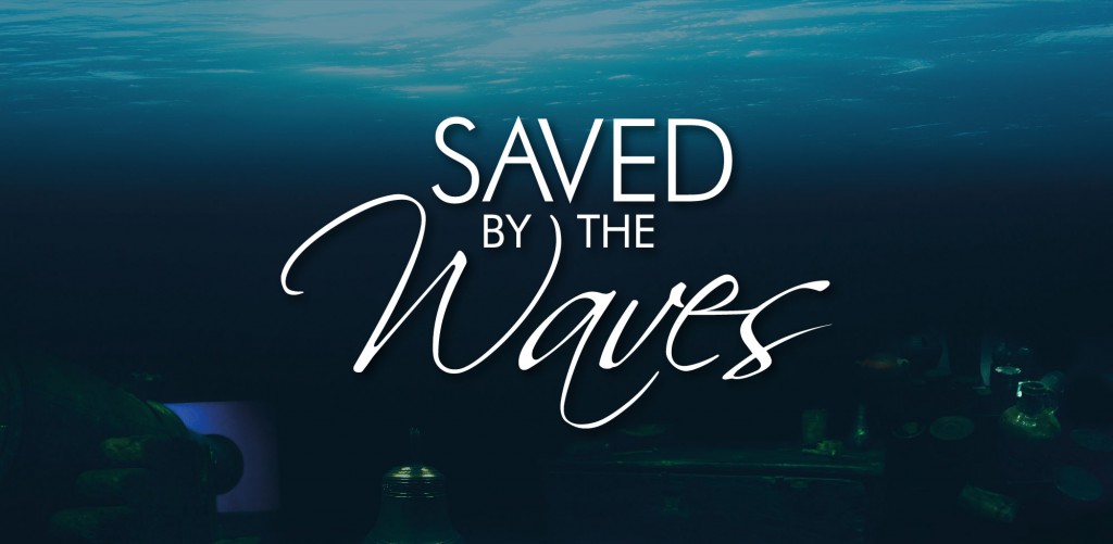Saved by the Waves